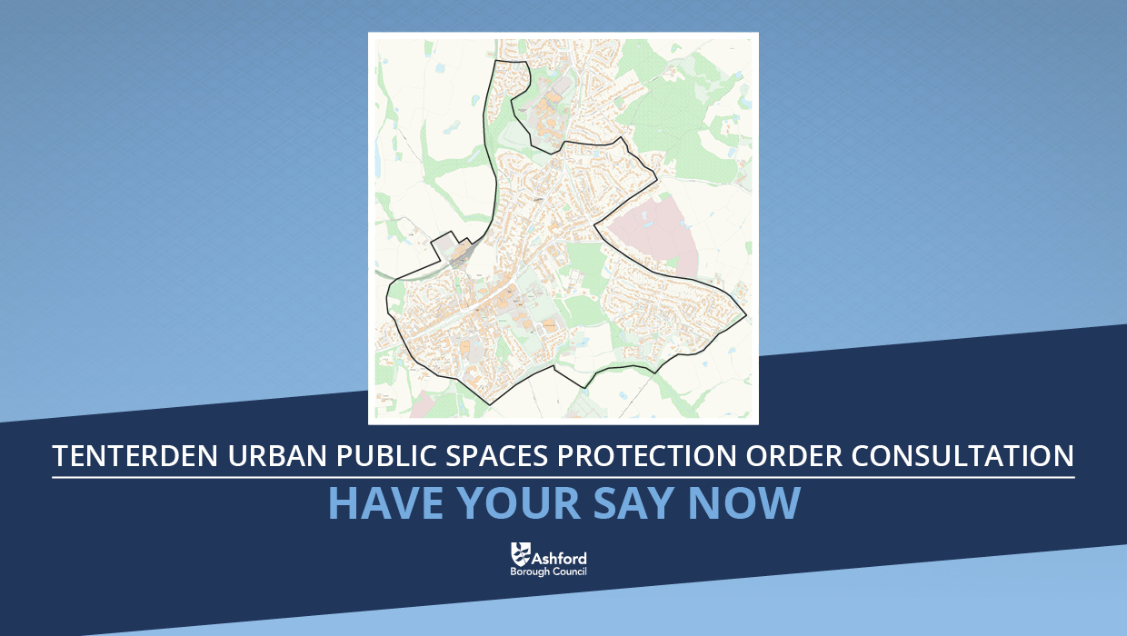 Tenterden Urban PSPO consultation graphic with text that reads: Have your say now tile