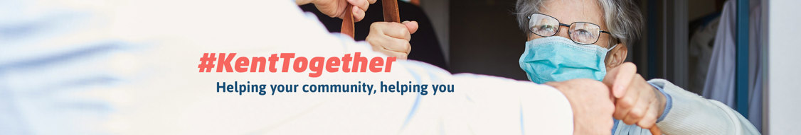 Kent Together banner from Kent County Council that features the #KentTogether hashtag. Helping your community, helping you