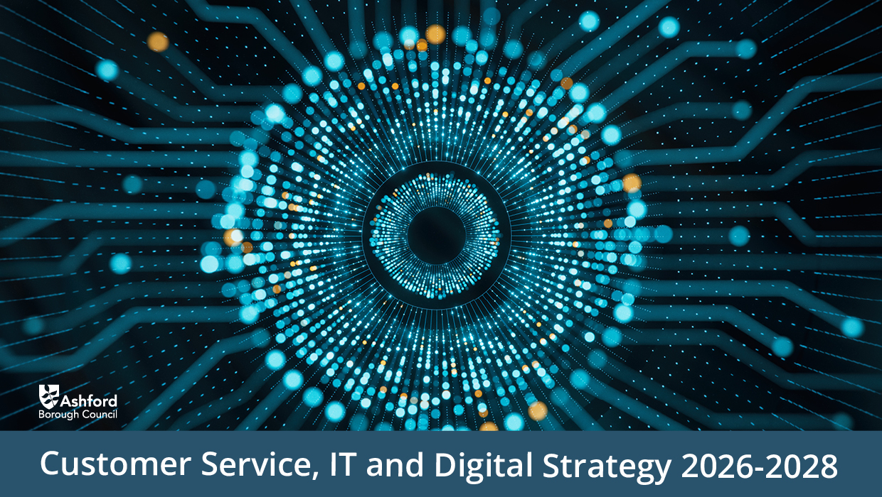 Ashford Borough Council Customer Services, IT and Digital Strategy 2026-28 campaign graphic tile