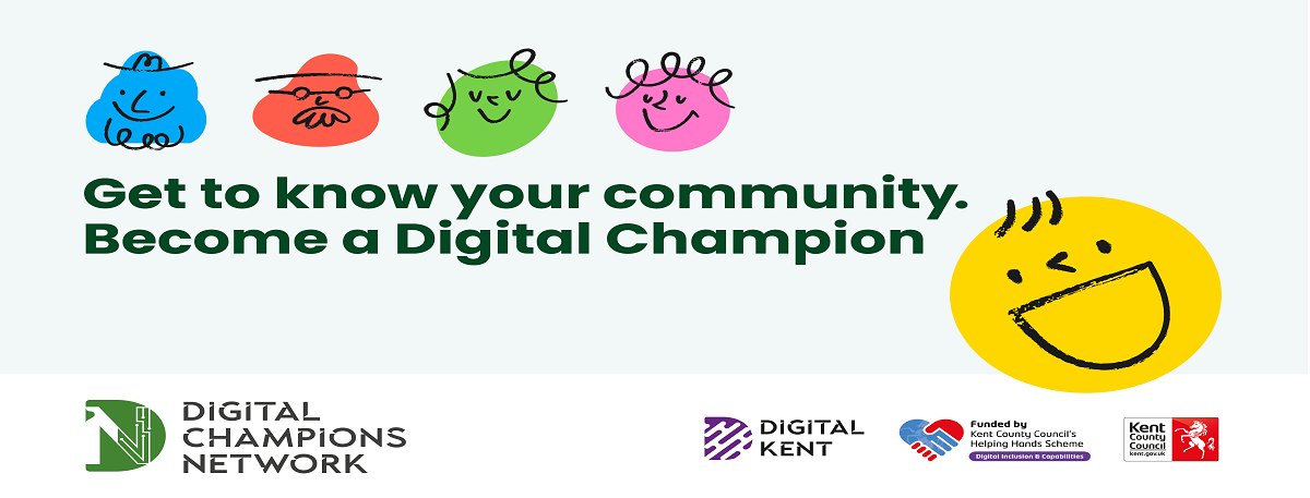 Kent County Council Digital Champions banner that reads - Get to know your community. Become a digital champion