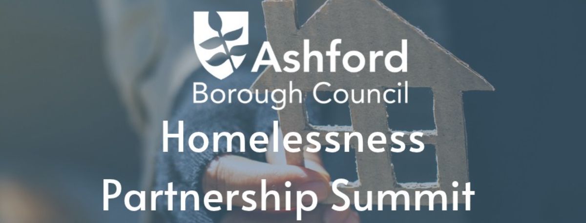 Ashford Borough Council Homelessness Partnership Summit
