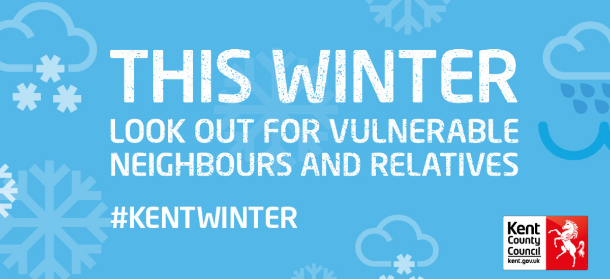 Kent County Council banner that reads This winter, look out for vulnerable neighbours and relatives