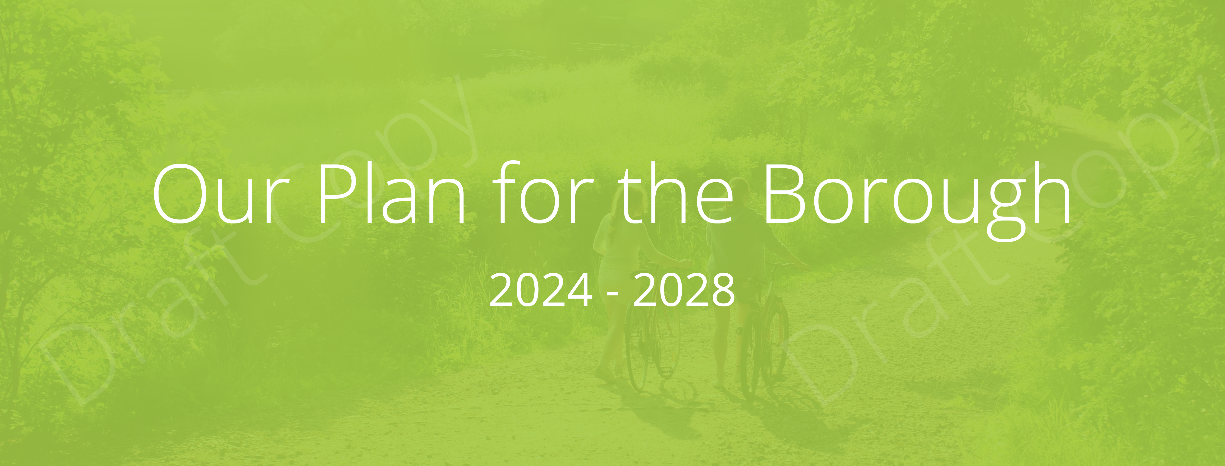 Graphic for the Borough Plan with text that reads: Our Plan for the Borough 2024-2028