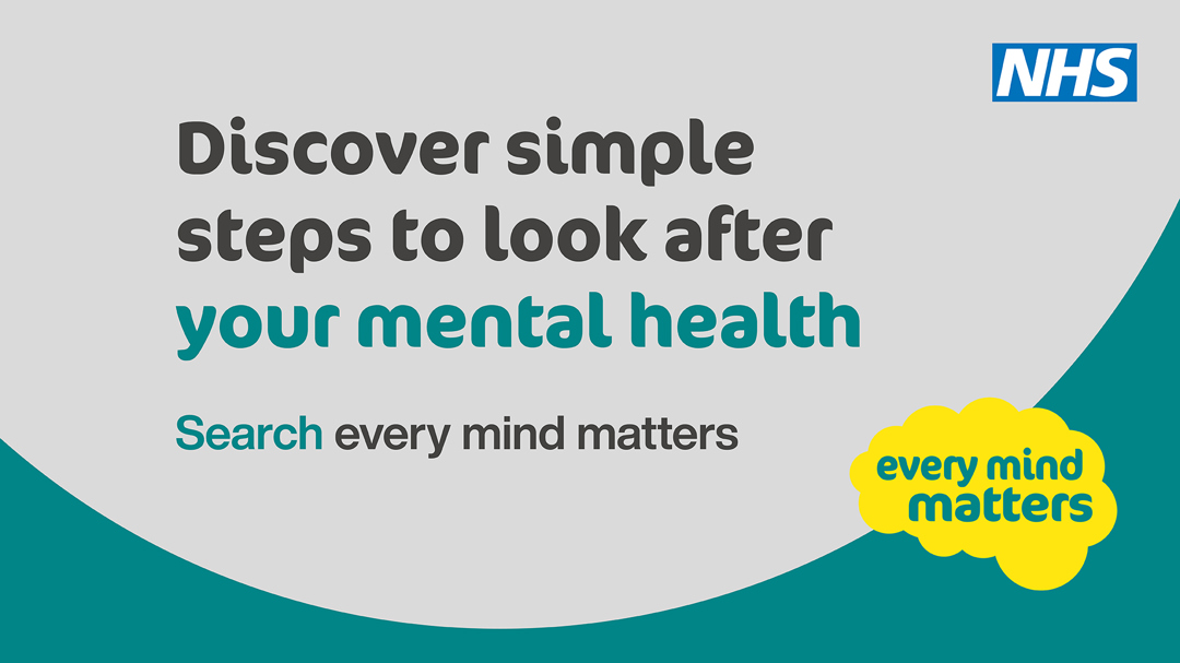 NHS Banner that reads: Discover simple steps to look after your mental health. Search every mind matters