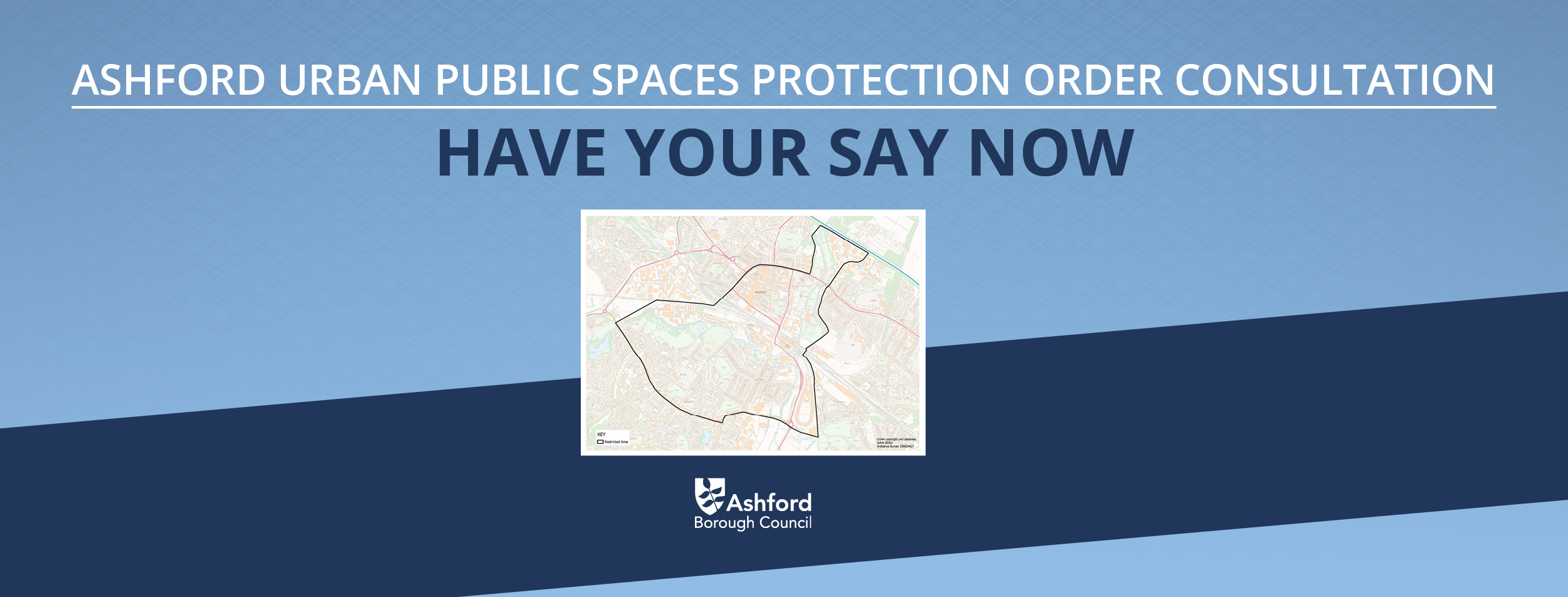 Consultation graphic from Ashford Borough Council with text that reads: Ashford Urban Public Spaces Protection Order - have your say now